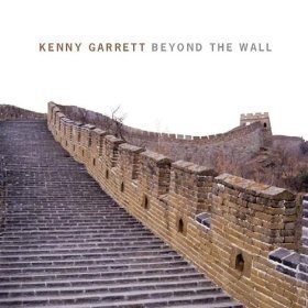 Kenny Garrett / Beyond The Wall
