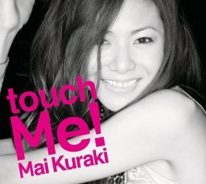 Mai Kuraki (쿠라키 마이) / Touch Me!
