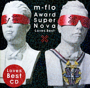 M-Flo (엠플로) / Award Super Nova -Loves Best-