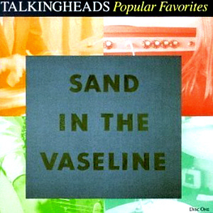 Talking Heads / Popular Favorites 1976-1992: Sand In The Vaseline (2CD)