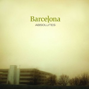 Barcelona / Absolutes
