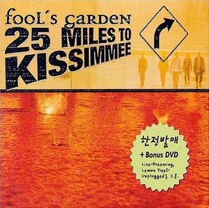 Fool&#039;s Garden / 25 Miles To Kissimmee (CD+DVD)