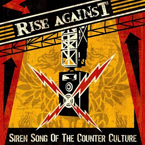 Rise Against / Siren Song Of The Counter Culture