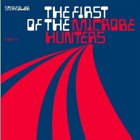 Stereolab / The First Of The Microbe Hunters