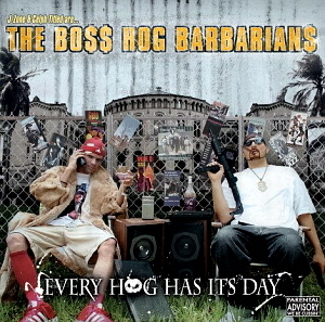 Boss Hog Barbarians / Every Hog Has Its Day (미개봉)