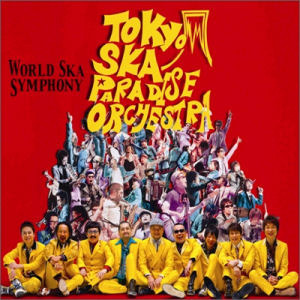 Tokyo Ska Paradise Orchestra (도쿄 스카 파라다이스 오케스트라) / World Ska Symphony