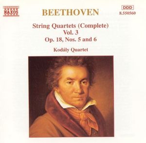 Kodaly Quartet / Beethoven : String Quartet, Vol.3 - No.5 Op.18-5, No.6 Op.18-6