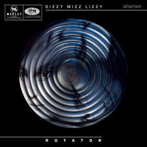 Dizzy Mizz Lizzy / Rotator