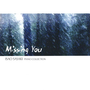Isao Sasaki (이사오 사사키) / Missing You (Piano Collection) (재발매, 미개봉)