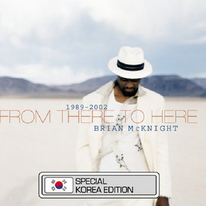 Brian McKnight / From There to Here 1989-2002 (미드프라이스 특별반, 미개봉)