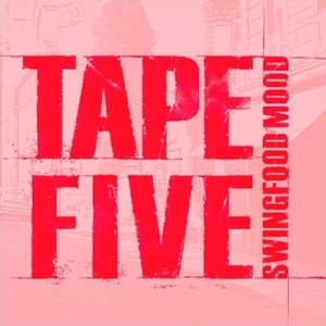 Tape Five / Swingfood Mood (미개봉)