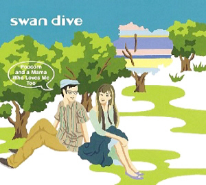 Swan Dive / Popcorn And A Mama Who Loves Me Too (DIGI-PAK, 미개봉)