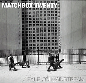 Matchbox Twenty / Exile On Mainstream (미개봉)
