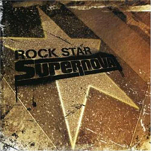 Rock Star Supernova / Rock Star Supernova (미개봉)