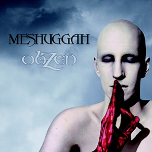 Meshuggah / Obzen (미개봉)