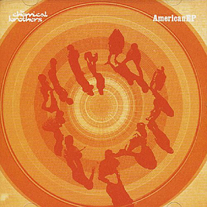 Chemical Brothers / American (EP)
