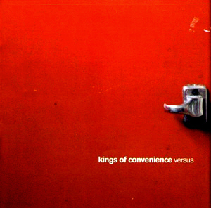 Kings Of Convenience / Versus: The Remixes (미개봉)