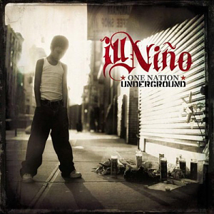 Ill Nino / One Nation Underground (미개봉)