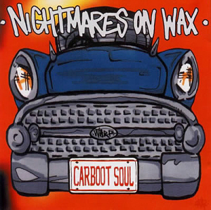 Nightmares On Wax / Carboot Soul