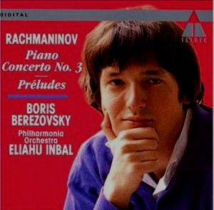 Boris Berezovsky &amp; Eliahu Inbal / Rachmaninov: Piano Concerto No.3 Op.30, Preludes (미개봉)