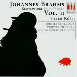 Peter Rosel / Brahms: Piano Works, Vol.2