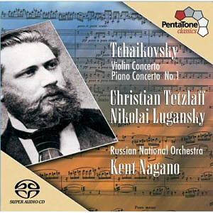 Christian Tetzlaff, Nikolai Lugansky, Kent Nagano / Tchaikovsky : Violin Concerto Op.35, Piano Concerto No.1 Op.23 (SACD Hybrid)