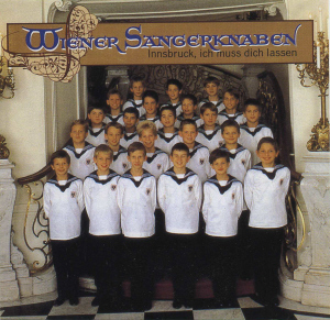 Wiener Sangerknaben / Innsbruck, Ich Muss Dich Lassen - Best Album 1