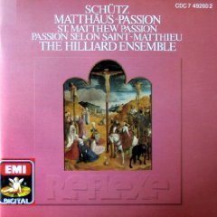Hilliard Ensemble / Schutz: St. Matthew Passion, SWV 479