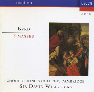 David Willcocks, King&#039;s College Choir / Byrd: 3 Masses