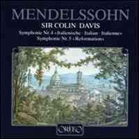 Colin Davis / Mendelssohn: Symphony No.4 &#039;Italian&#039;, No.5 Op.107 &#039;Reformation&#039;