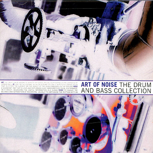 Art Of Noise / The Drum And Bass Collection