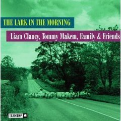 Liam Clancy, Tommy Makem, Family &amp; Friends / Lark In The Morning (미개봉)