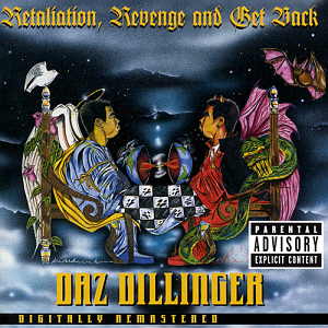Daz Dillinger / Retaliation, Revenge And Get Back (REMASTERED)