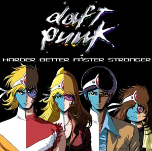 Daft Punk / Harder Better Faster Stronger (SINGLE)