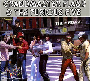 Grandmaster Flash And The Furious Five / The Message (DIGI-PAK)