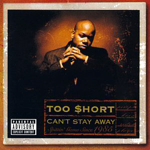 Too Short / Can&#039;t Stay Away