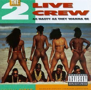 2 Live Crew / As Nasty As They Wanna Be