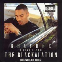 Khayree / Brings You The Blackalation
