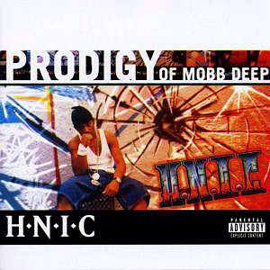Prodigy Of Mobb Deep / H.N.I.C