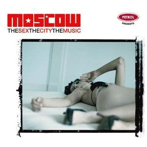 V.A. / Moscow: The Sex, The City, The Music