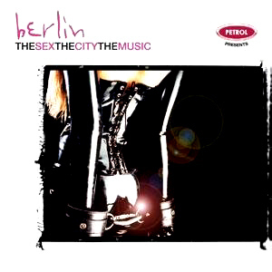 V.A. / Berlin: The Sex, The City, Thy Music 