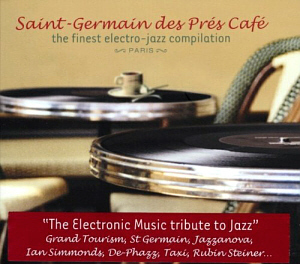 V.A. / Saint-germain-des-pres Cafe I: The Finest Electro-jazz Compilation (DIGI-PAK)