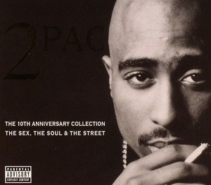 2Pac / The 10th Anniversary Collection - The Sex, The Soul &amp; The Street (3CD)