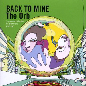 Orb / Back To Mine