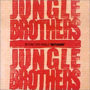 Jungle Brothers / Best &amp; Rare