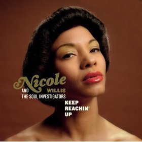 Nicole Willis &amp; The Soul Investigators / Keep Reachin&#039; Up