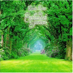 Kevin Kern / In The Enchanted Garden