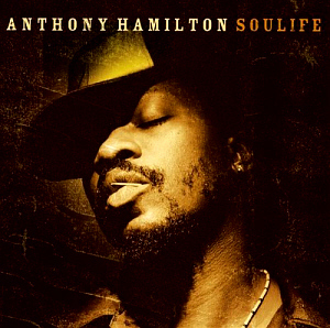 Anthony Hamilton / Soulife 