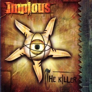 Impious / The Killer