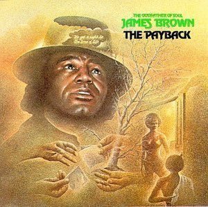 James Brown / The Payback